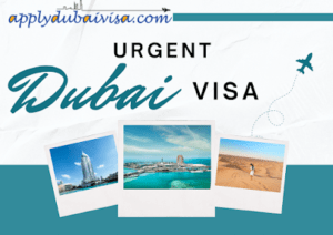 Dubai Urgent Visa