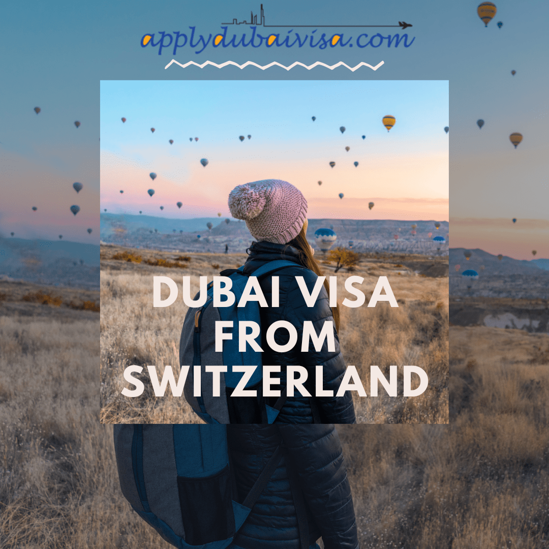 Dubai visa from Switzerland