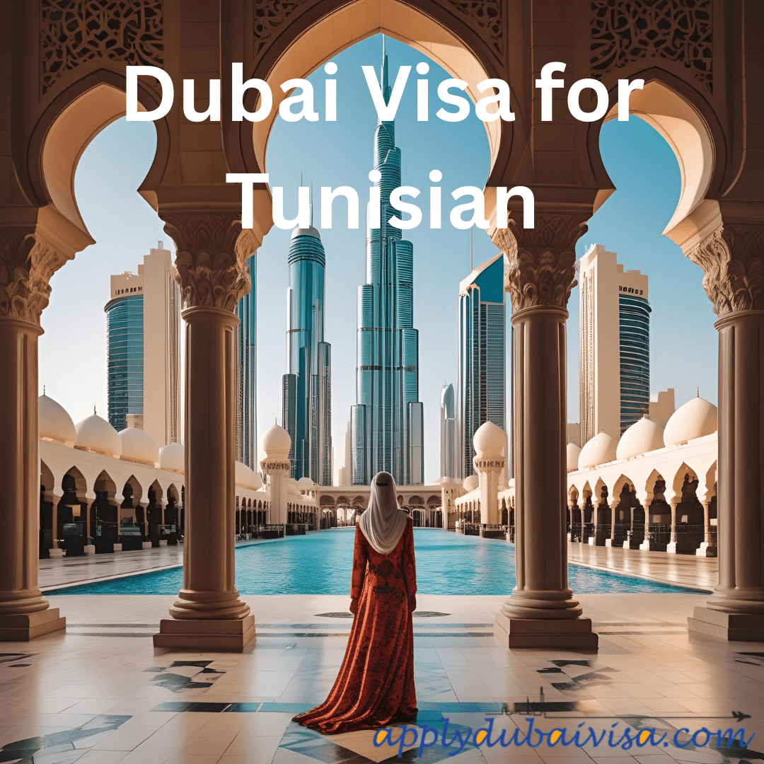Dubai visa for Tunisian