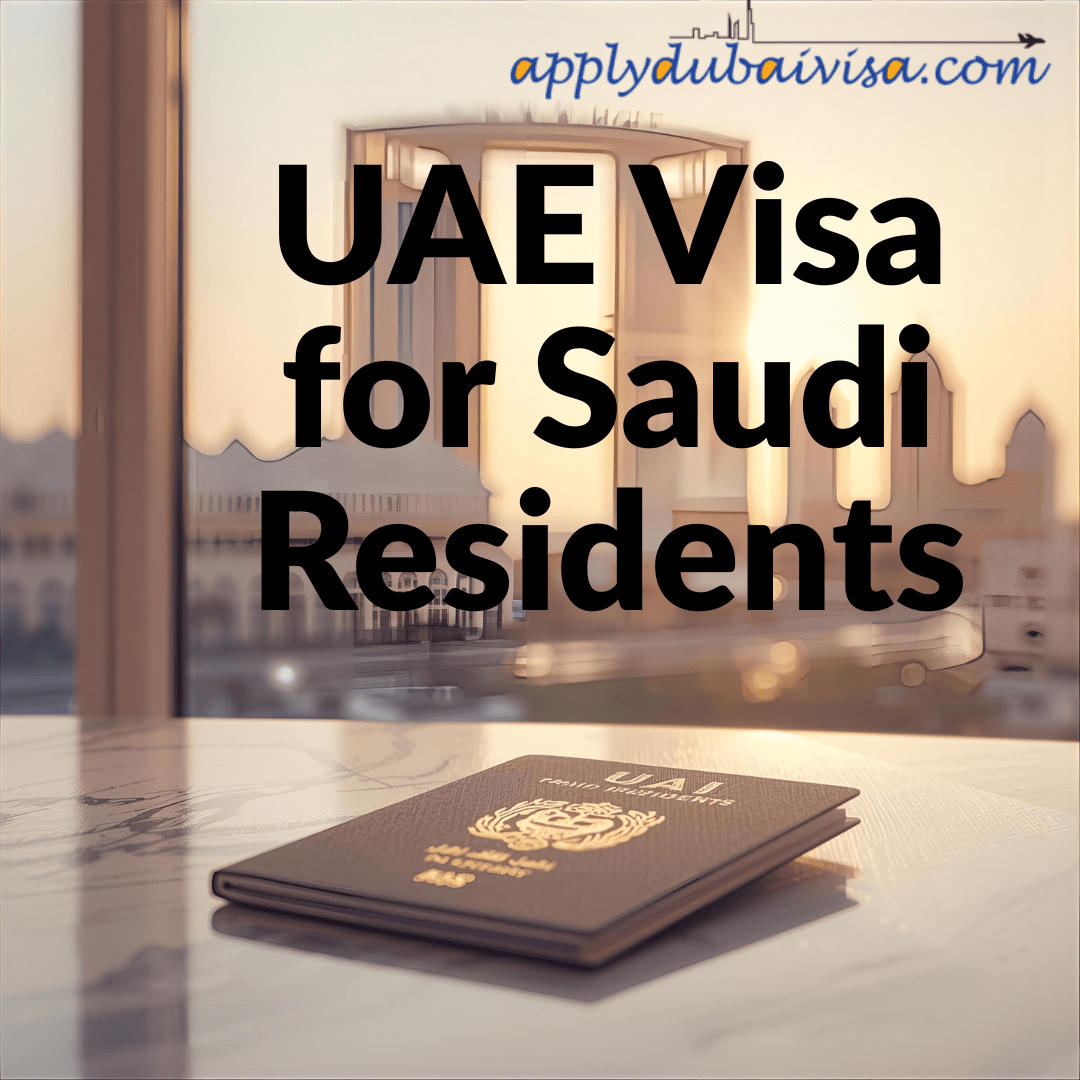 UAE Visa for Saudi Residents