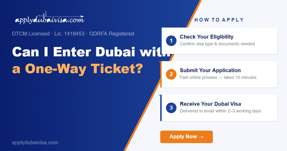 Can I Enter Dubai with a One-Way Ticket? — Dubai Visa Guide | applydubaivisa.com
