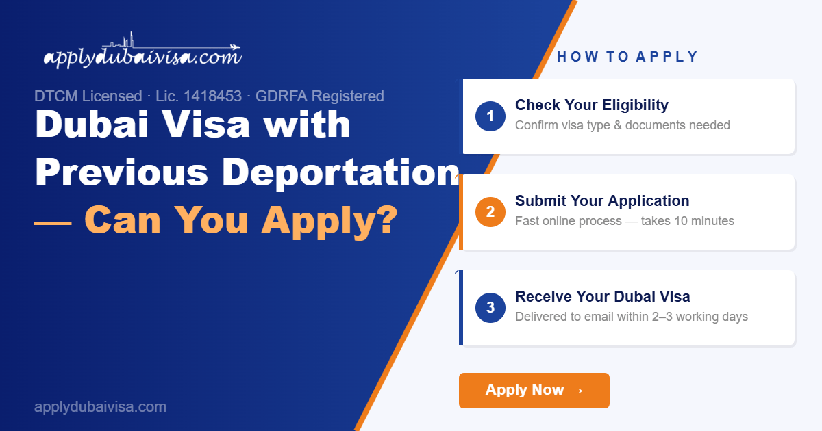 Dubai Visa with Previous Deportation — Can You Apply? — Dubai Visa Guide | applydubaivisa.com