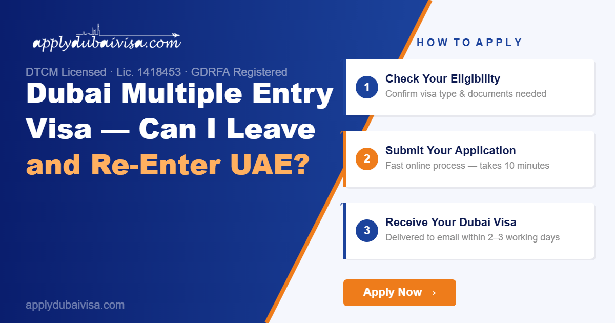 Dubai Multiple Entry Visa — Can I Leave and Re-Enter UAE? — Dubai Visa Guide | applydubaivisa.com
